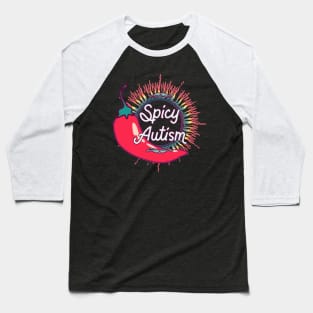 Spicy Autism Baseball T-Shirt